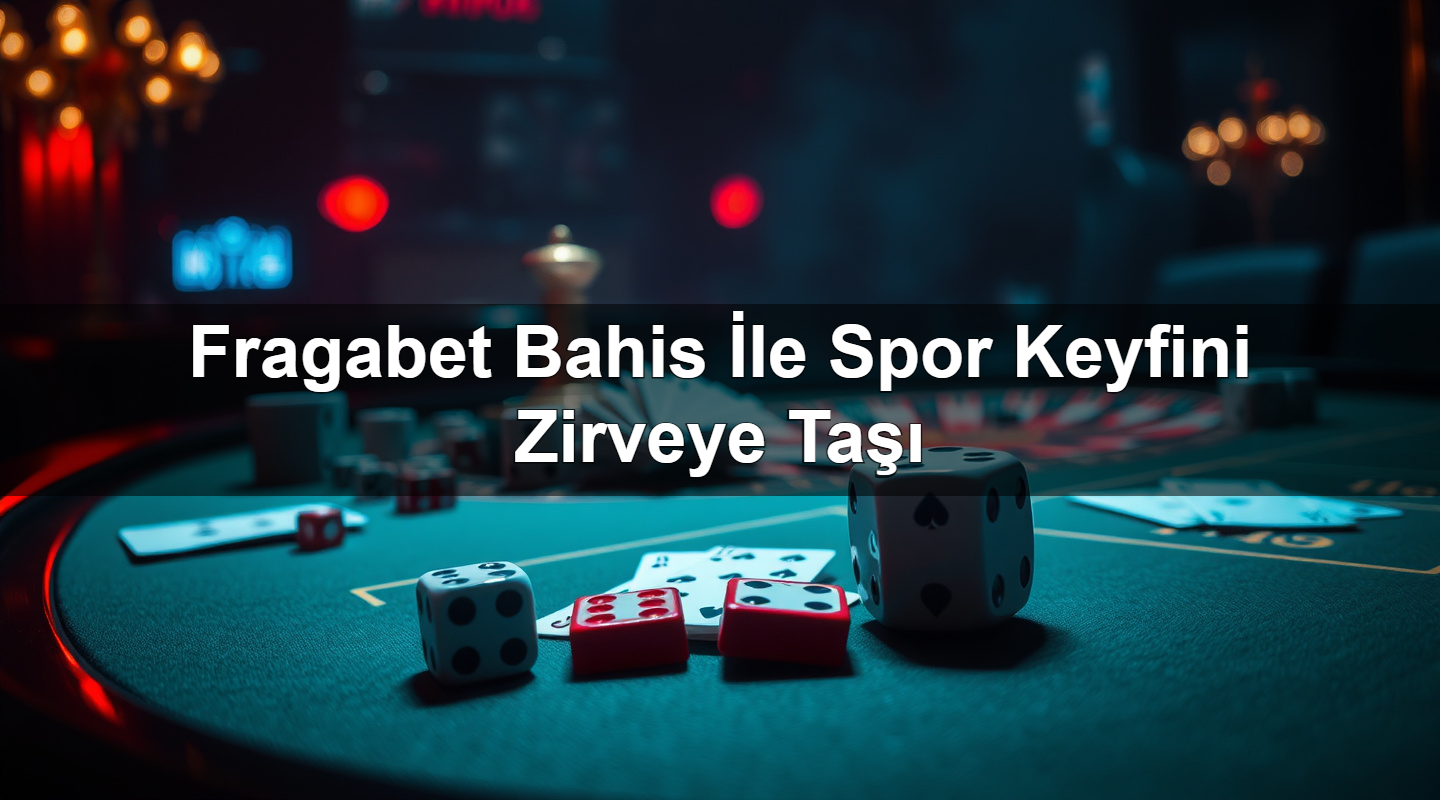 fragabet bahis i le spor keyfini zirveye ta 1779028423396