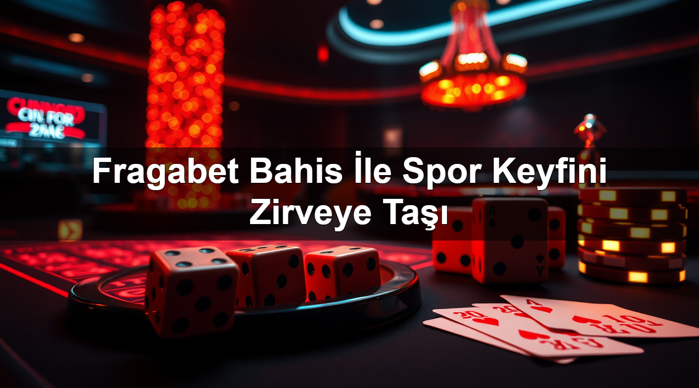 fragabet bahis i le spor keyfini zirveye ta 1779028438576