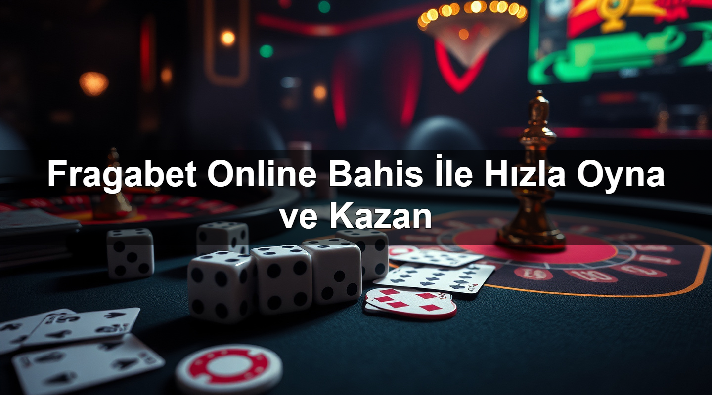 fragabet online bahis i le h zla oyna ve kazan 1779028381363