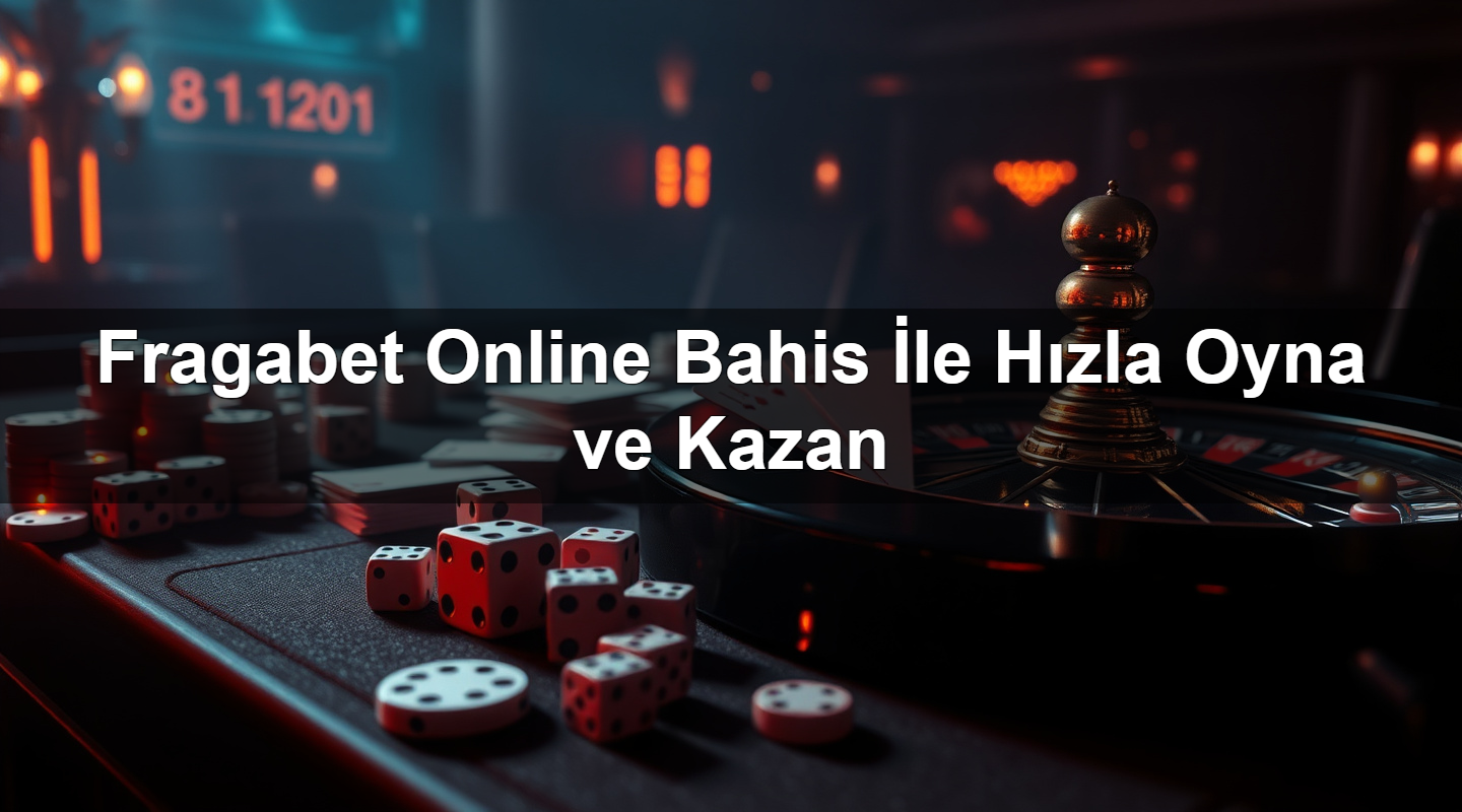 fragabet online bahis i le h zla oyna ve kazan 1779028396410